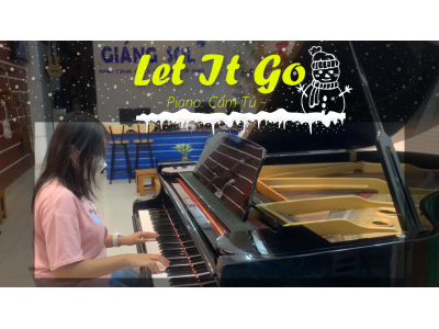 Let It Go piano | Cẩm Tú | Lớp nhạc Giáng Sol Quận 12